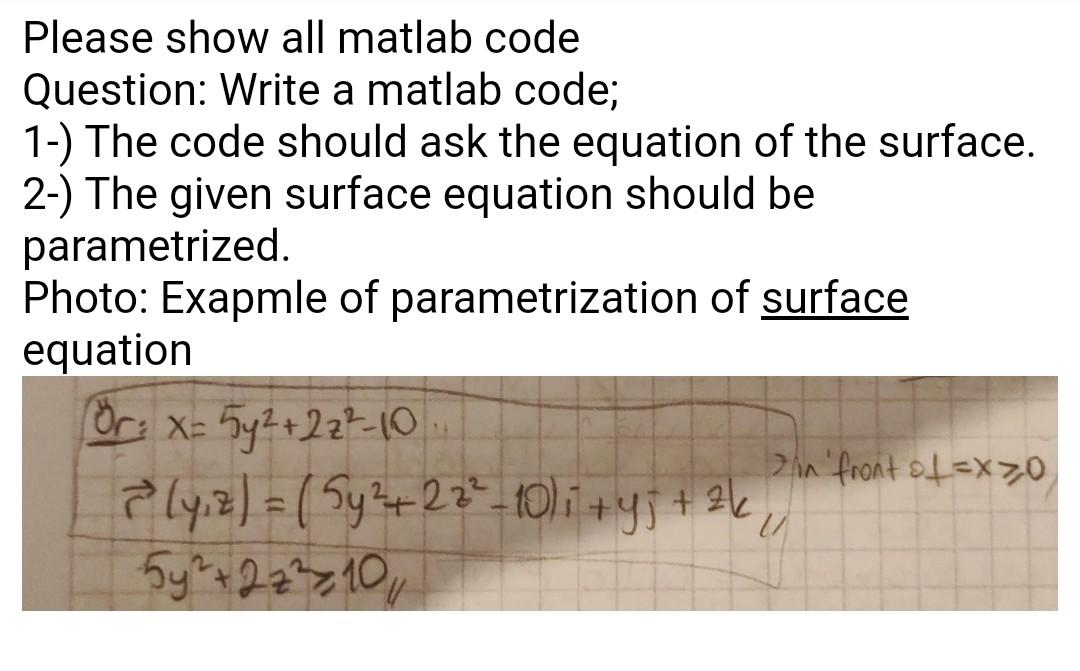  Please show all matlab code Question: Write a matlab code; 1-)