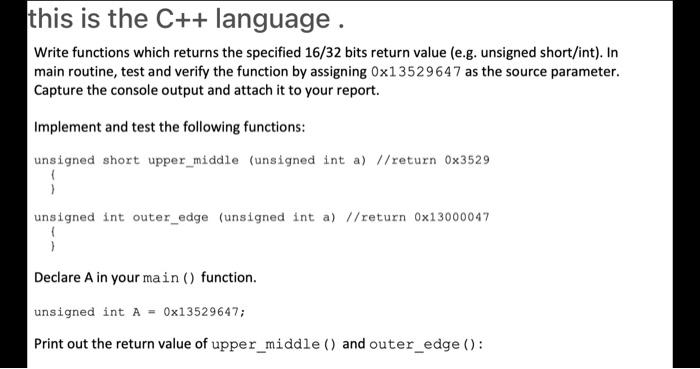  this is the C++ language. Write functions which returns the specified
