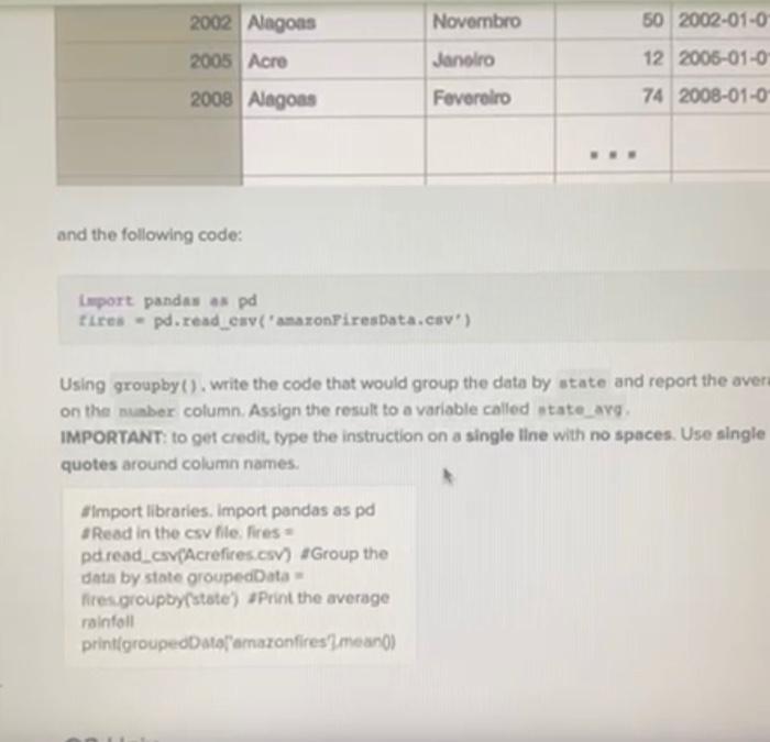 below. amazonFires.csv year state month number date 2000 Maranhao Maro 6 2000-01-01
