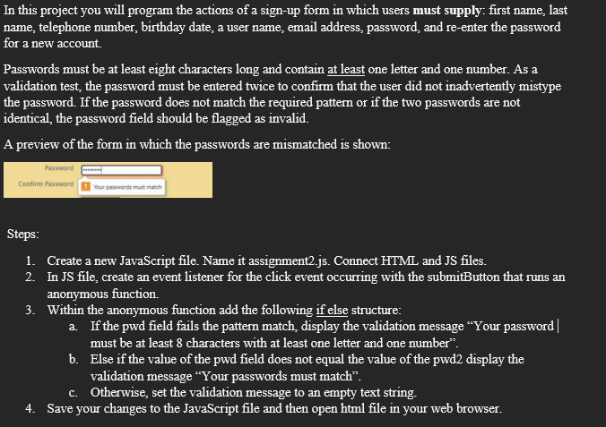 I am writing this in HTML and a seperate JavaScript file but