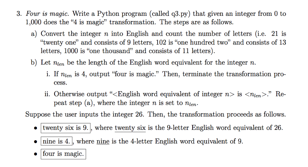  3. Four is magic. Write a Python program (called q3.py) that