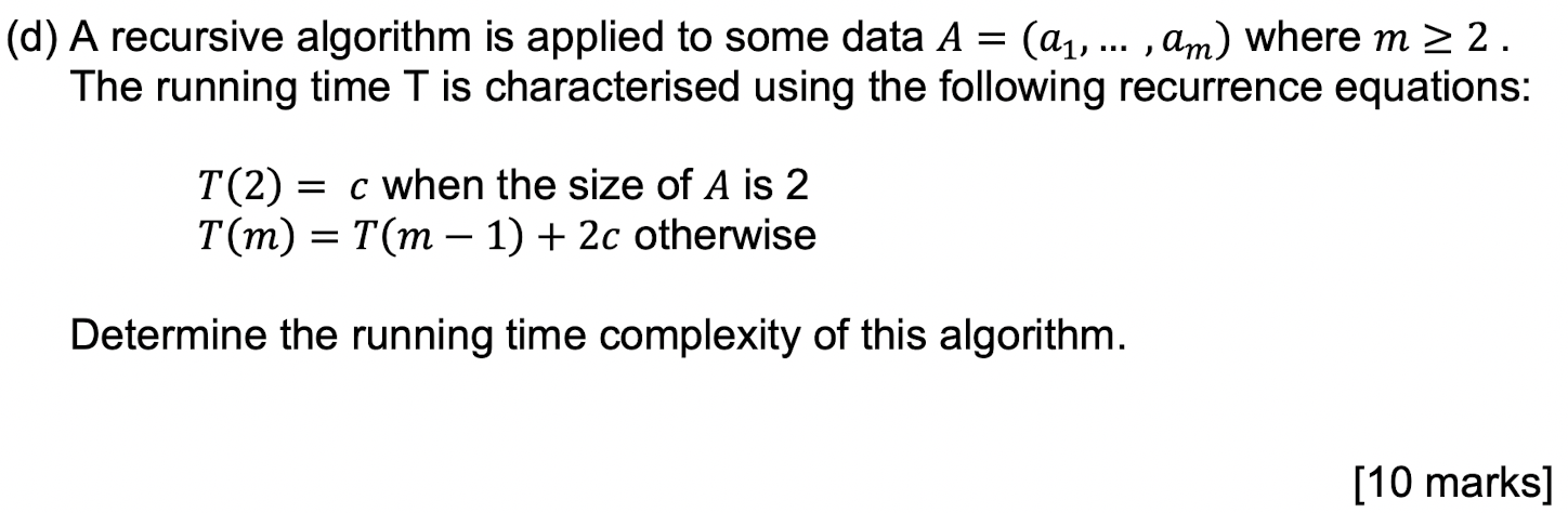  (d) A recursive algorithm is applied to some data A =