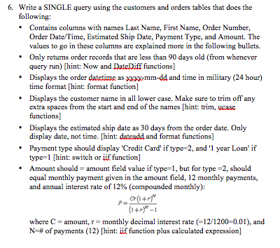I need help writing the SQL for Microsoft Access for these. Write