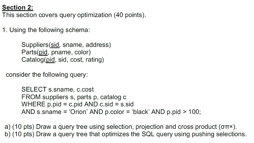  Section 2: This section covers query optimization (40 points) 1. Using