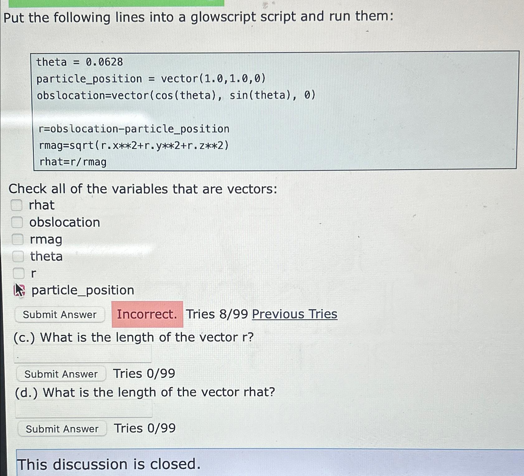  Put the following lines into a glowscript script and run them: