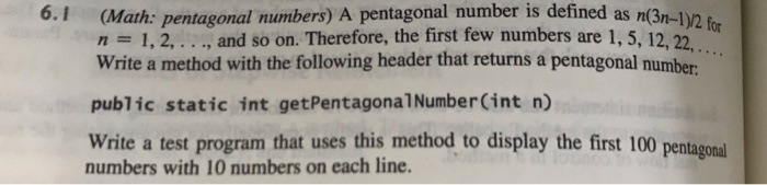  6.1 (Math: pentagonal numbers) A pentagonal number is defined as n(3ni-1)2