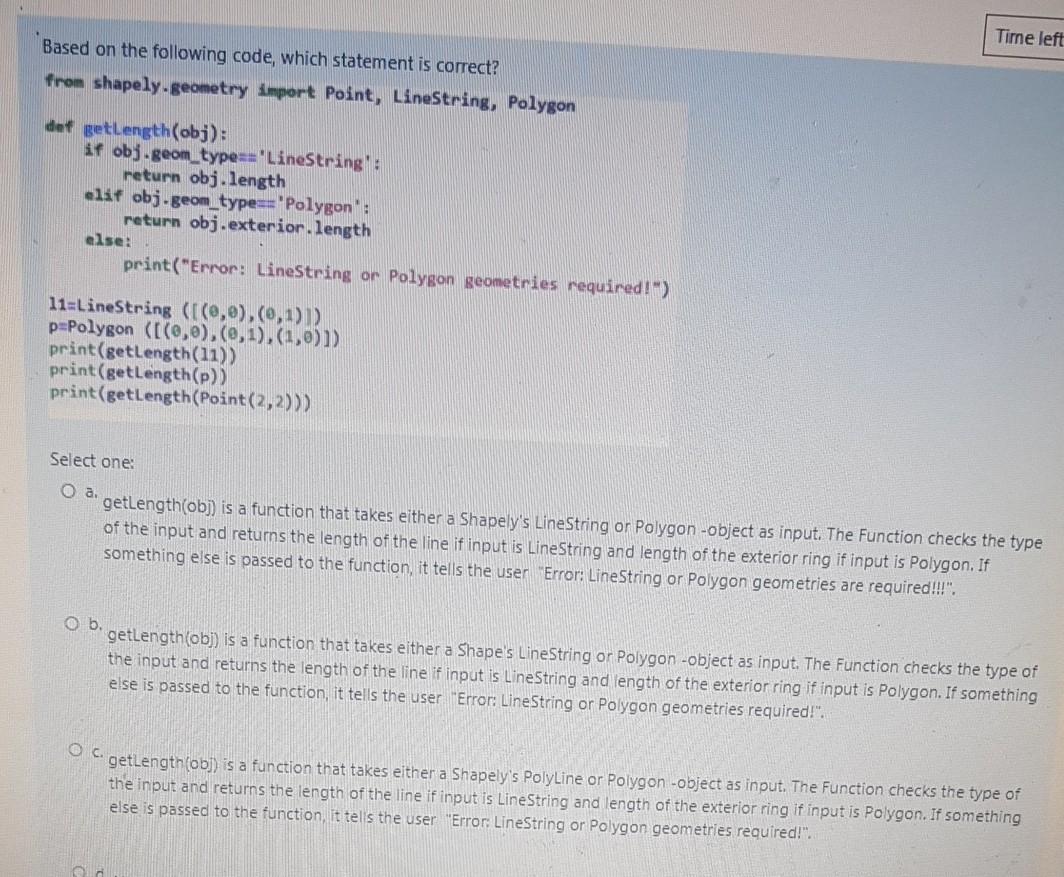  Time left Based on the following code, which statement is correct?