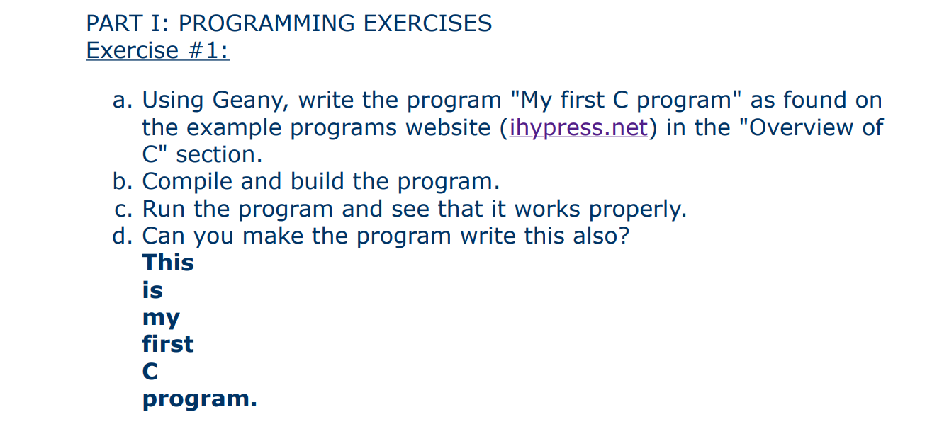  PART I: PROGRAMMING EXERCISES Exercise #1: a. Using Geany, write the
