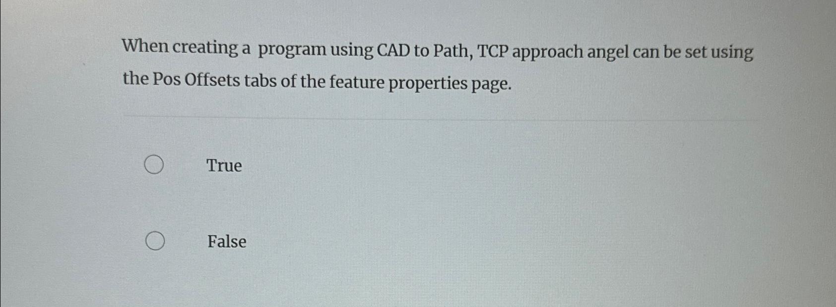  When creating a program using CAD to Path, TCP approach angel