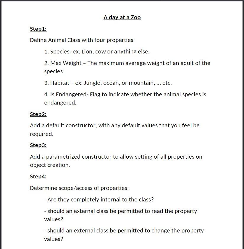 JAVA LANGUAGE A day at a Zoo Step1: Define Animal Class with