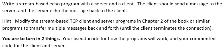  Write a stream-based echo program with a server and a client.