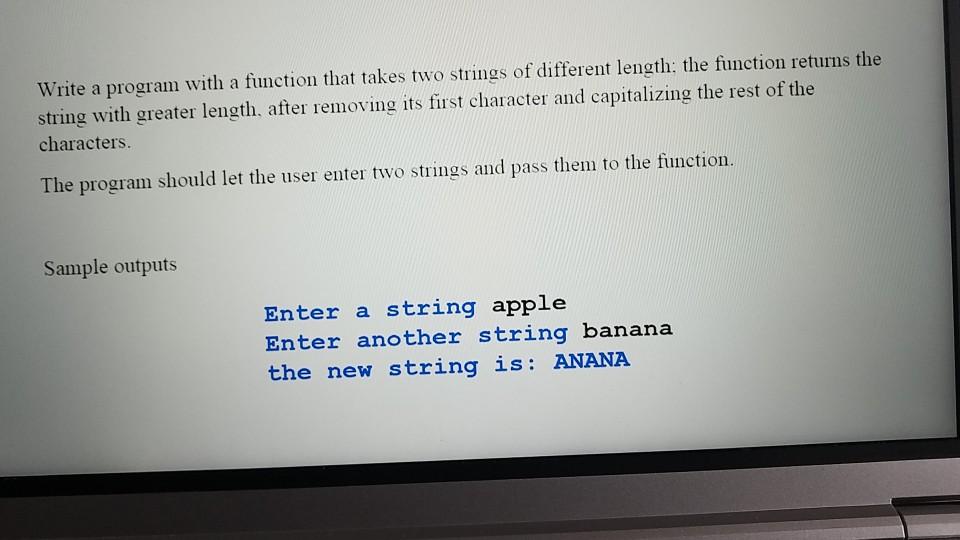 In Python Write a program with a function that takes two strings