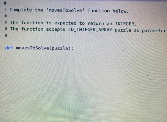 the 'movesToSolve' function should be completed IN PYTHON # # # Complete