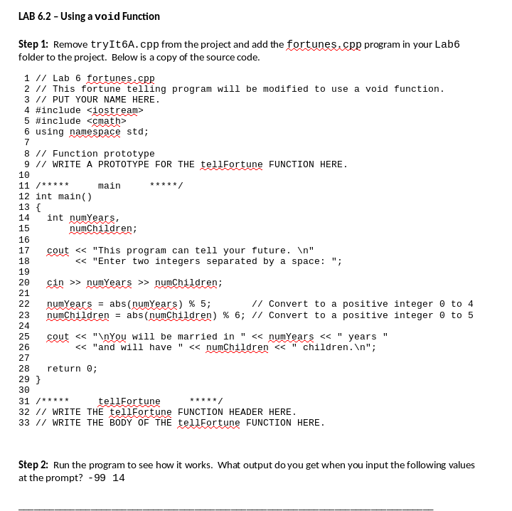  LAB 6.2 - Using a void Function Step 1: Remove tryIt6A.cpp