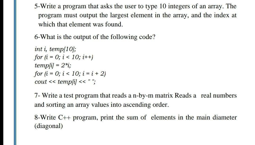  5-Write a program that asks the user to type 10 integers