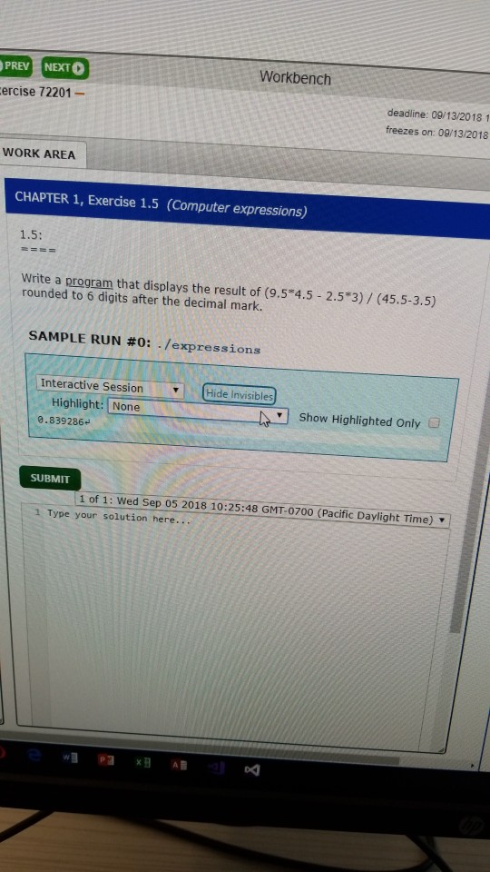  this is C++ programming Workbench PREV NEXT ercise 72201- deadline: 09/13/2018