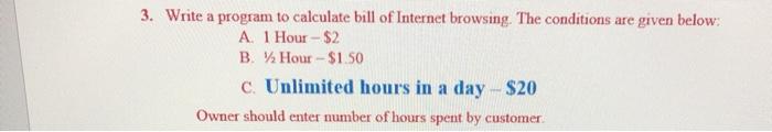 in c language 3. Write a program to calculate bill of Internet