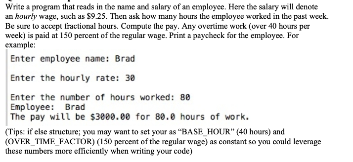 Write a program that reads in the name and salary of