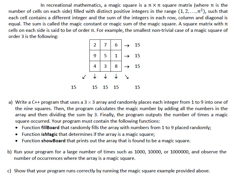 C++ Program: In recreational mathematics, a magic square is a n n