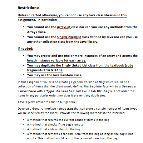  Restrictions: Unless directed otherwise, you cannot use any Java class libraries
