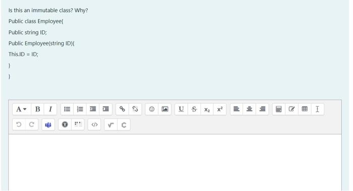  Is this an immutable class? Why? Public class Employee Public string