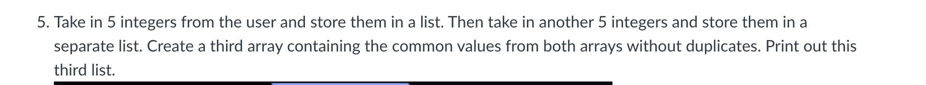 Python. Please explain what the code does. 5. Take in 5 integers
