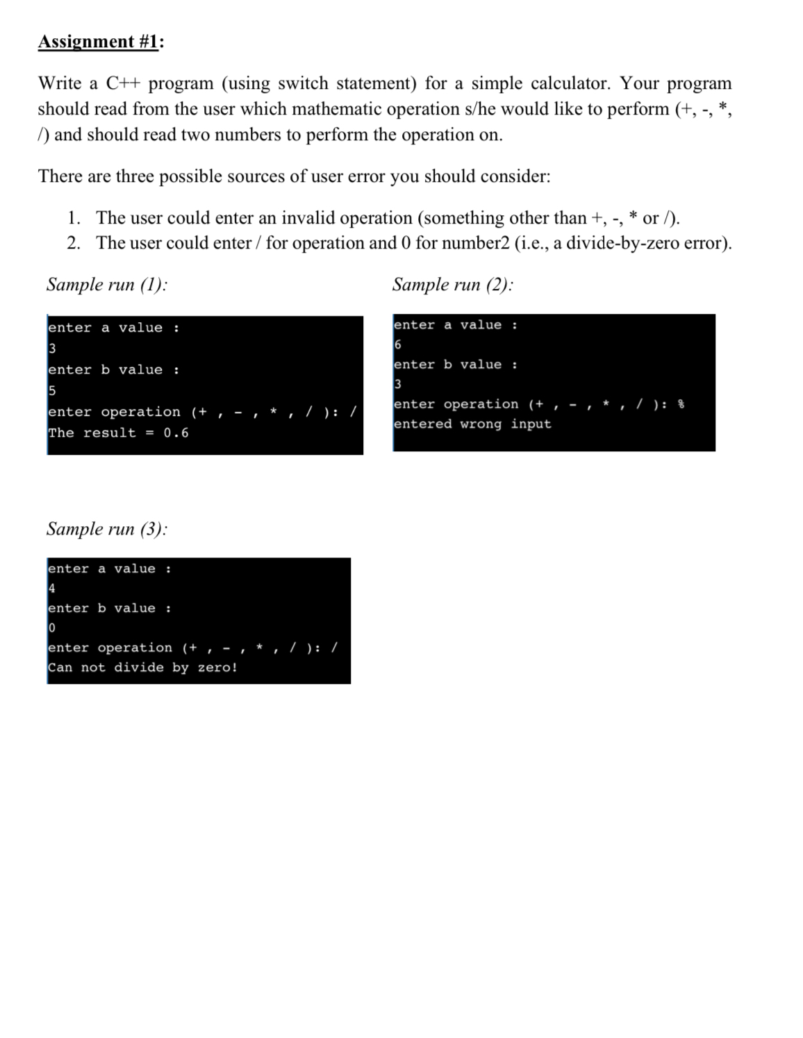  Assignment #1: Write a C++ program (using switch statement) for a