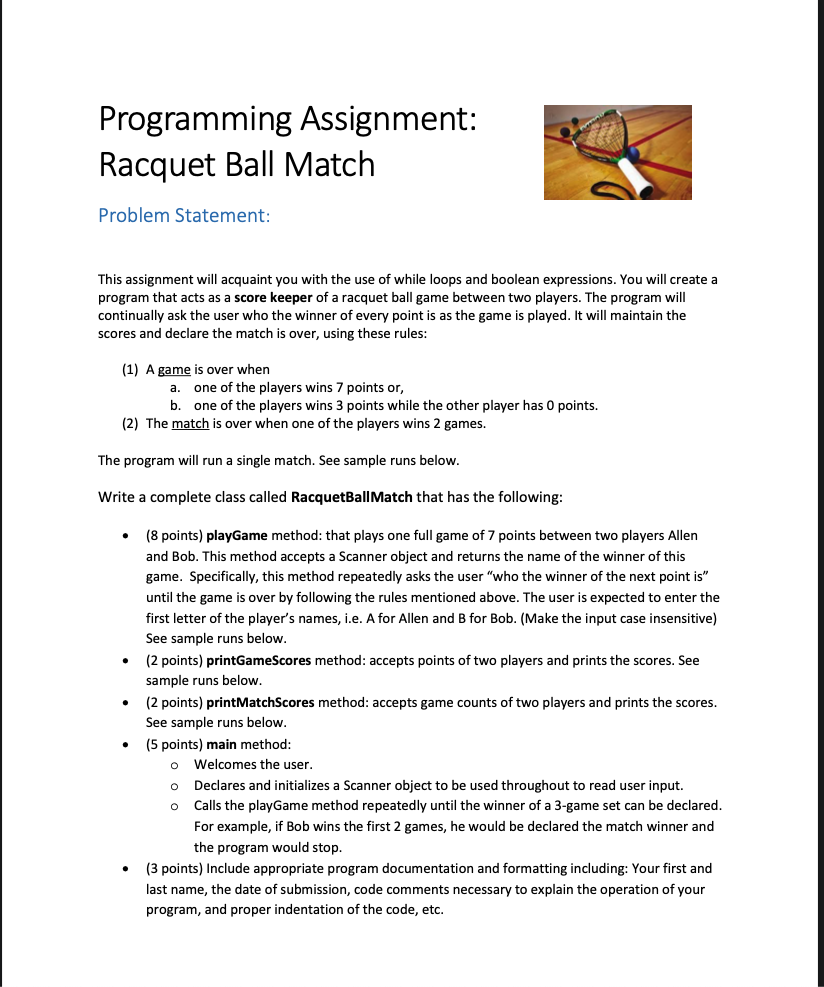  Programming Assignment: Racquet Ball Match Problem Statement: This assignment will acquaint