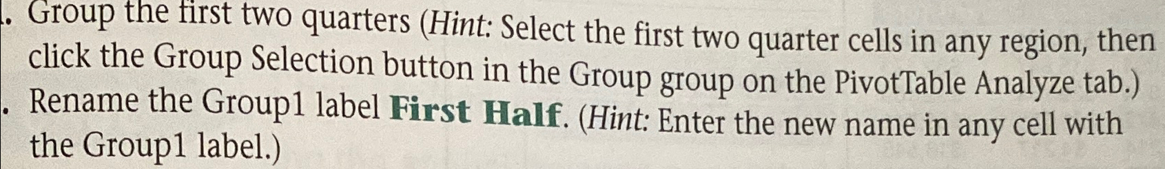  Steps for Group the first two quarters (Hint: Select the first