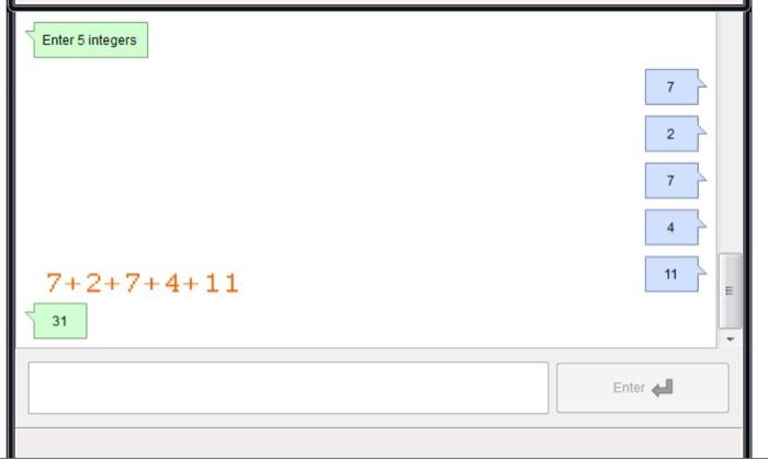 5 integers 7 3 7+4+ (9x3) + (3x3)+(6x3) 65 Enter Enter 5