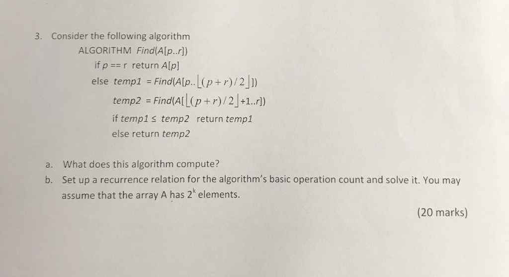  Consider the following algorithm ALGORITHM Find (A[p.r]) if p = r