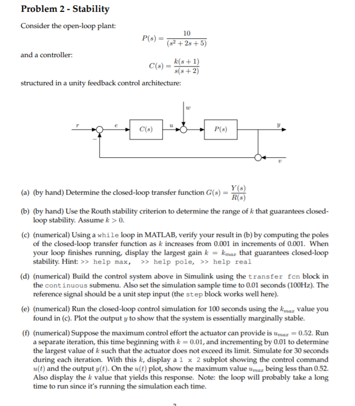  Problem 2 - Stability Consider the open-loop plant: 10 P(s) (32