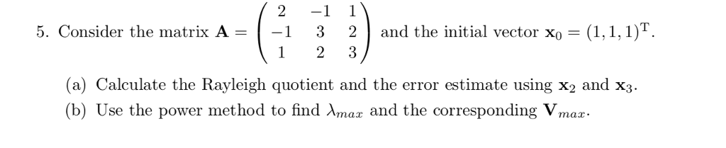answer must be manualy and numricaly, without using tools. 2 -1 1