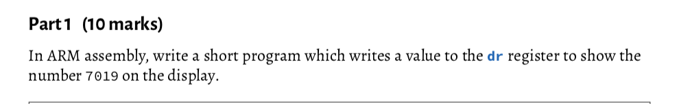 1 digit You've been asked to program a hardware device with a