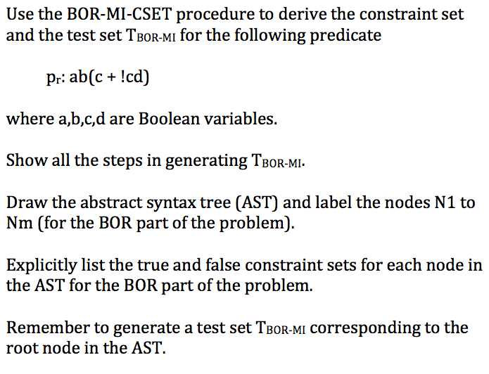 Please, I need help with the following Software Testing question (BOR-MI-CSET.....TBOR-MI ):