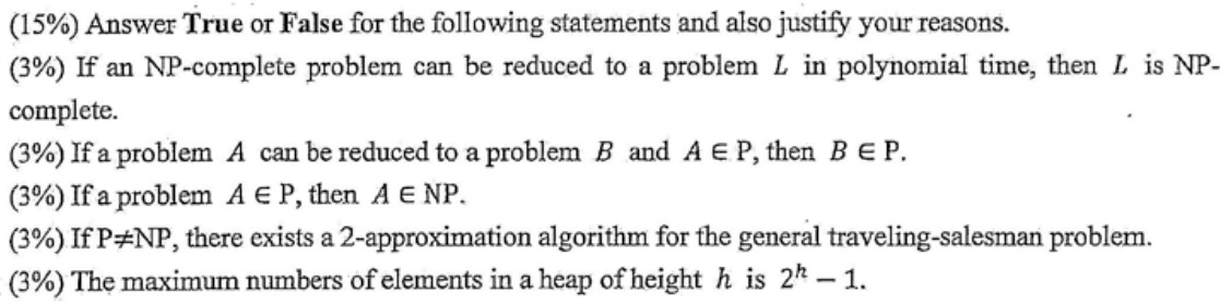  (15%) Answer True or False for the following statements and also