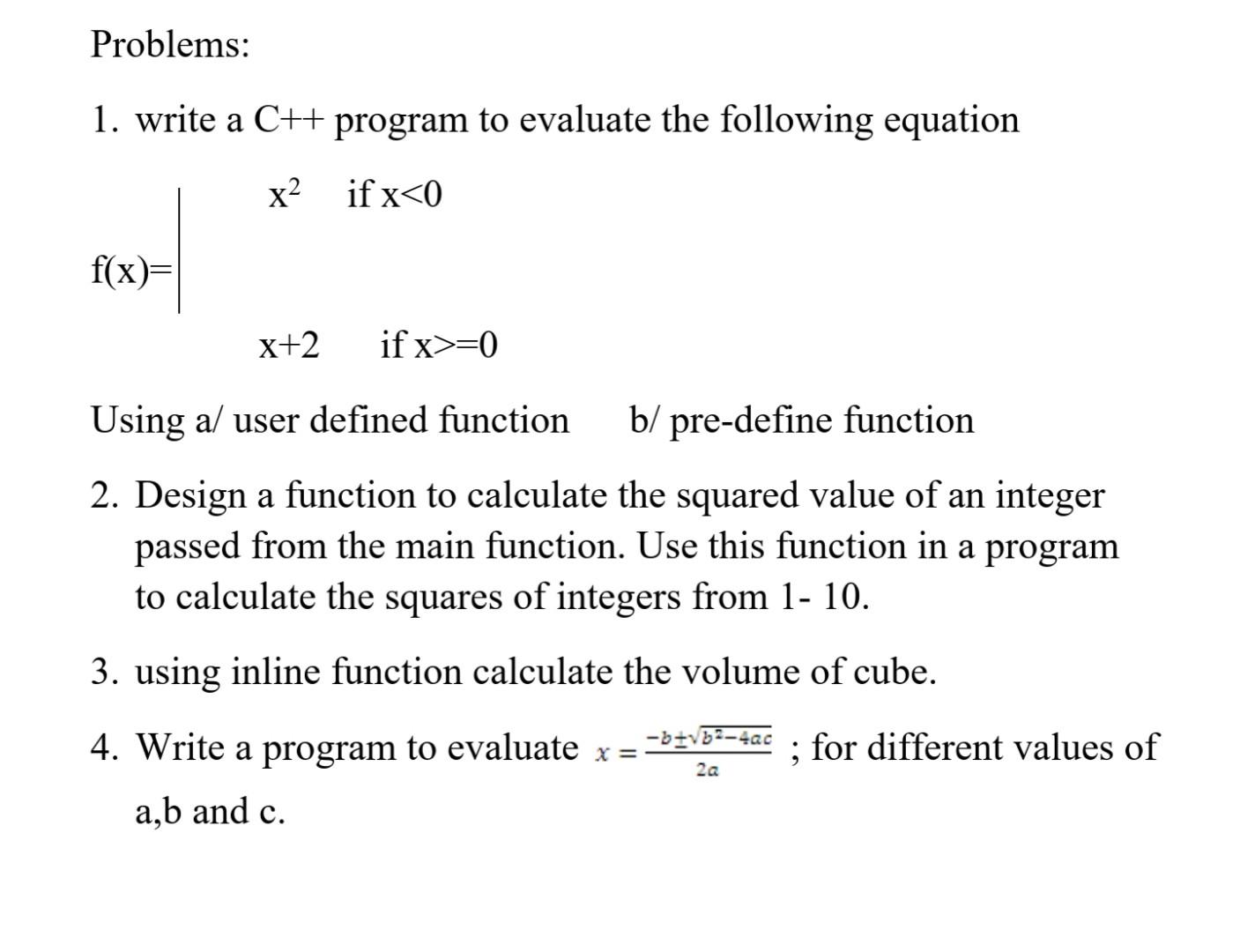  Problems: 1. write a C++ program to evaluate the following equation
