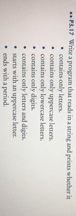  P3.17 Write a program that reads in a string and prints