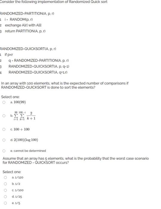  Consider the following implementation of Randomized Quick sort RANDOMIZED-PARTITIONCA, P.) 11.