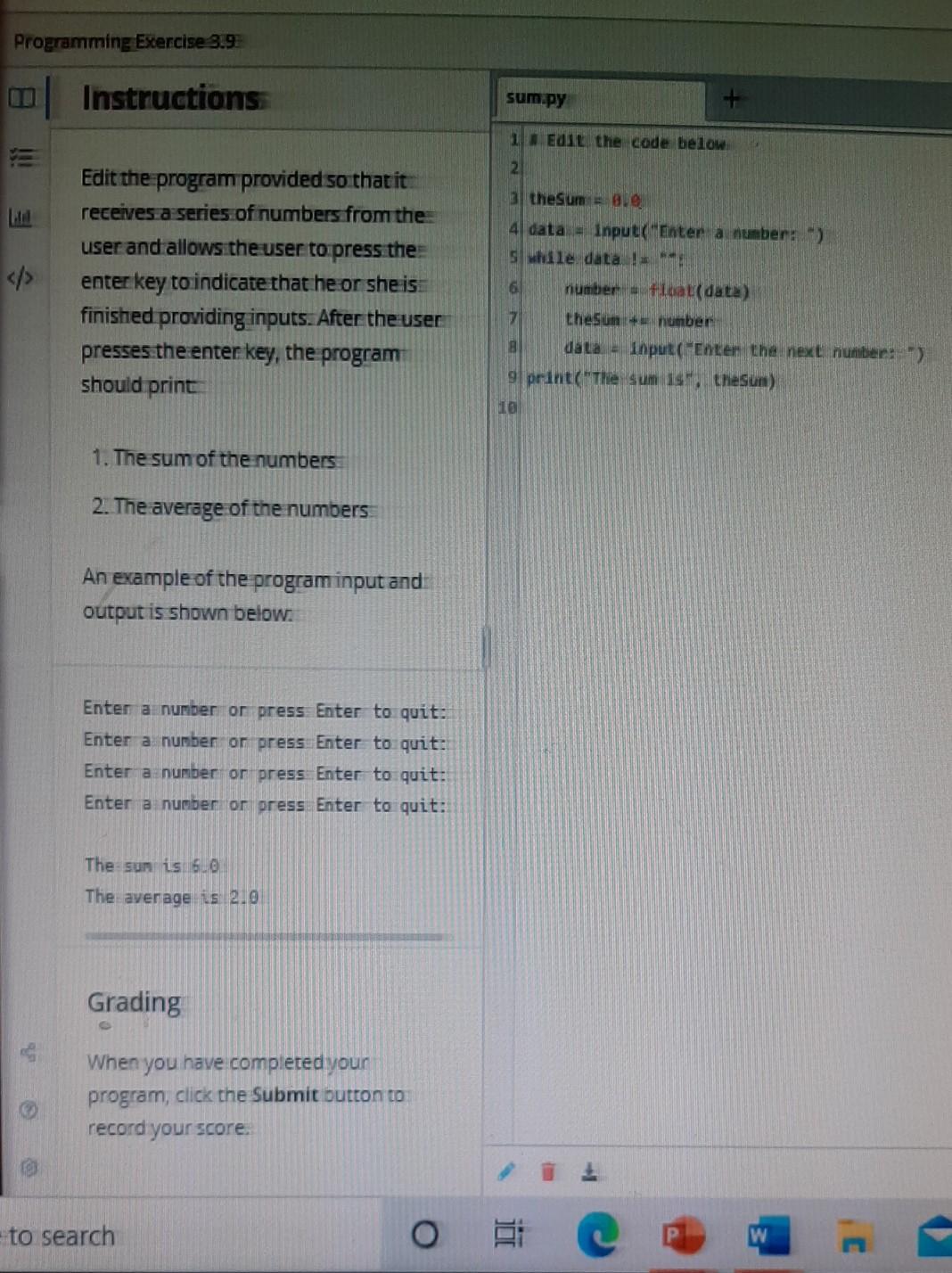  Programming Exercise 3.9 Instructions sum.py 1 Edit the code below 2