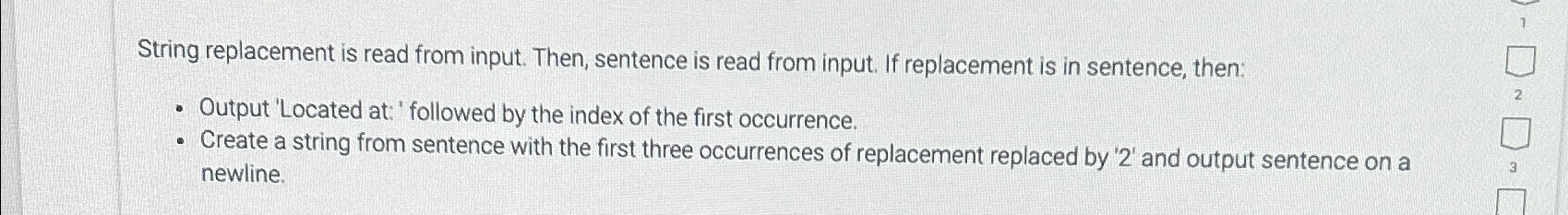  String replacement is read from input. Then, sentence is read from