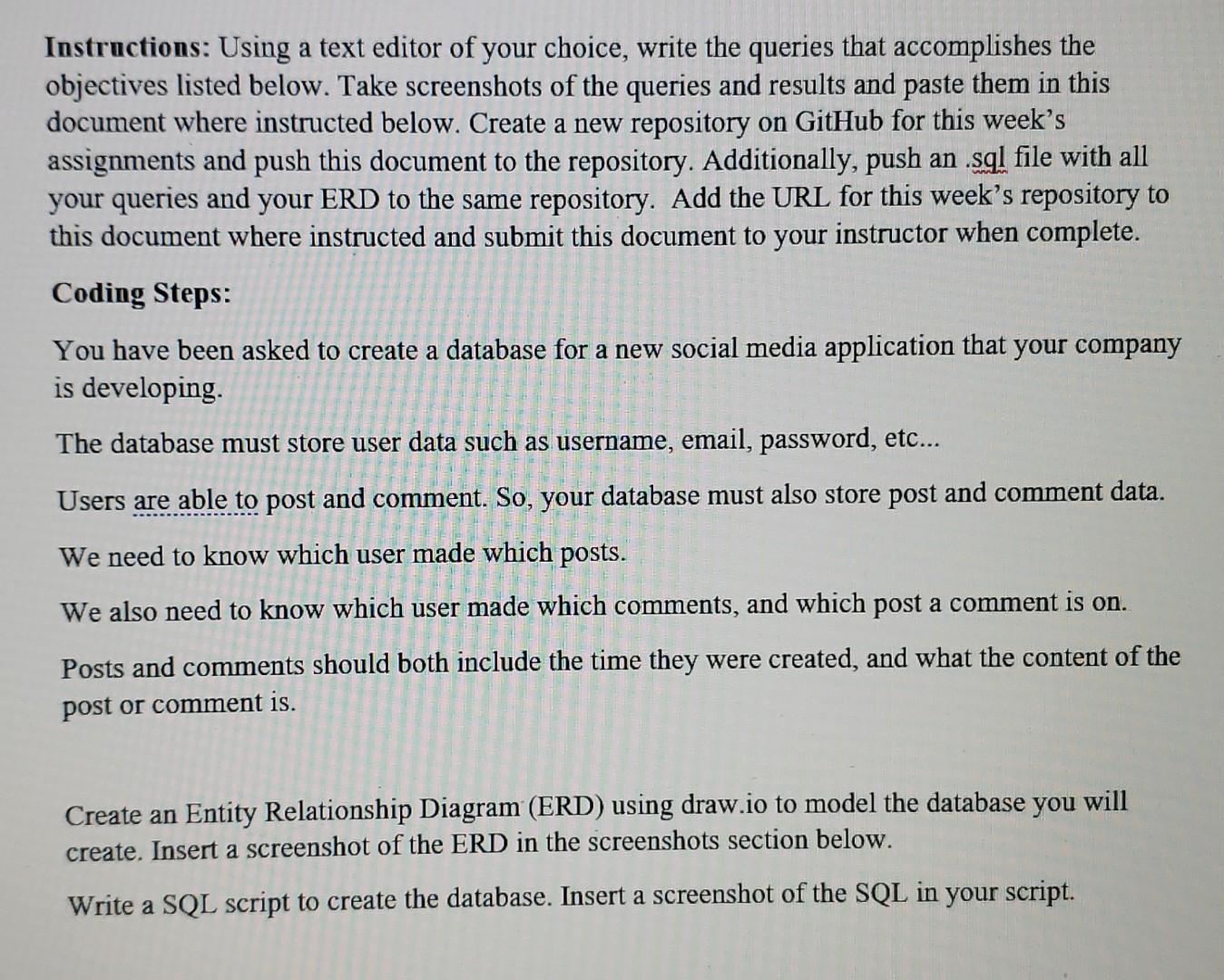 Instructions: Using a text editor of your choice, write the queries