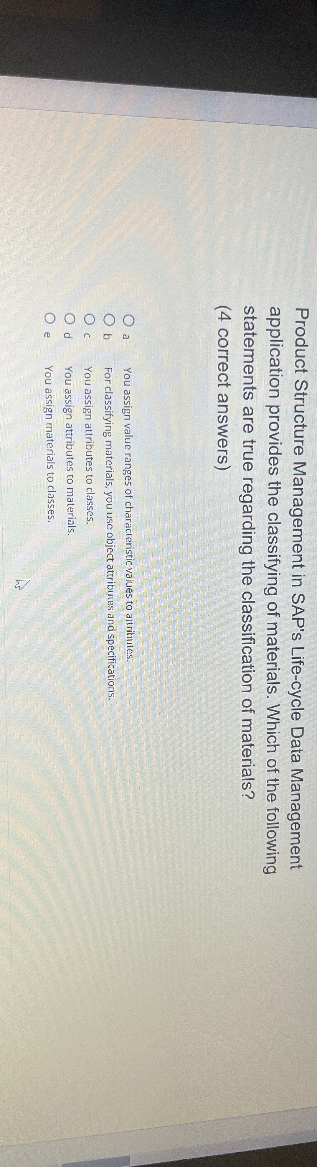  Product Structure Management in SAP's Life-cycle Data Management application provides the