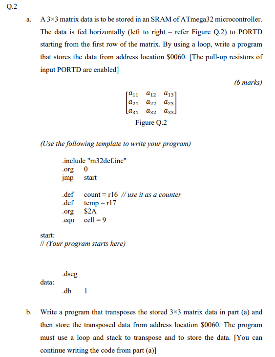 undefined Q.2 a. A 3x3 matrix data is to be stored in