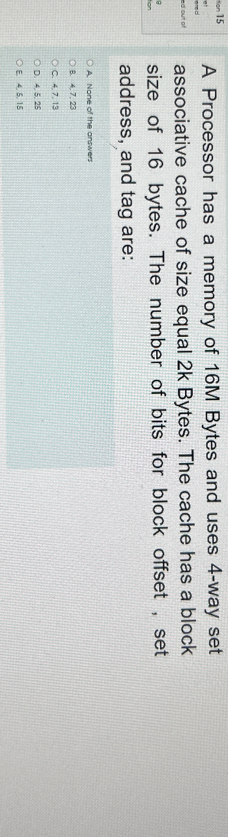  A Processor has a memory of 16M Bytes and uses 4-way