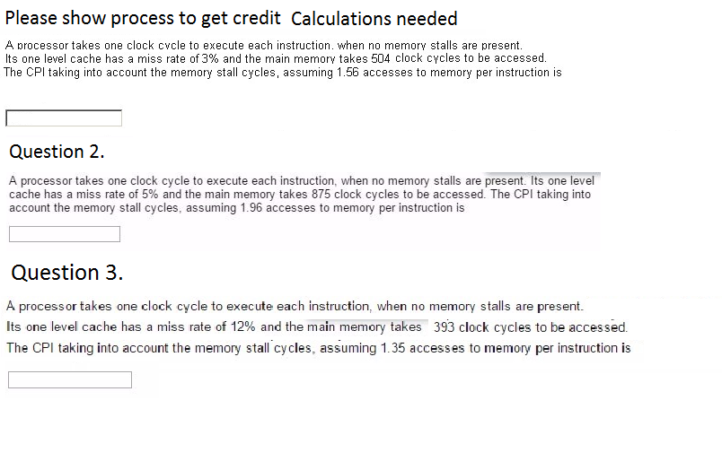  A processor takes one clock cycle to execute each instruction, when