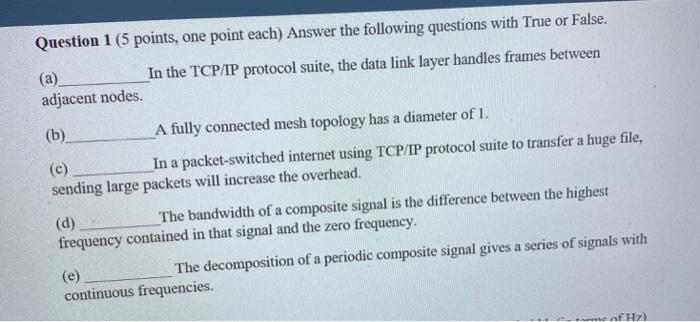  hello data comms question please answer asapill upvote Question 1 (5