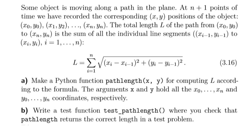 Some object is moving along a path in the plane. At