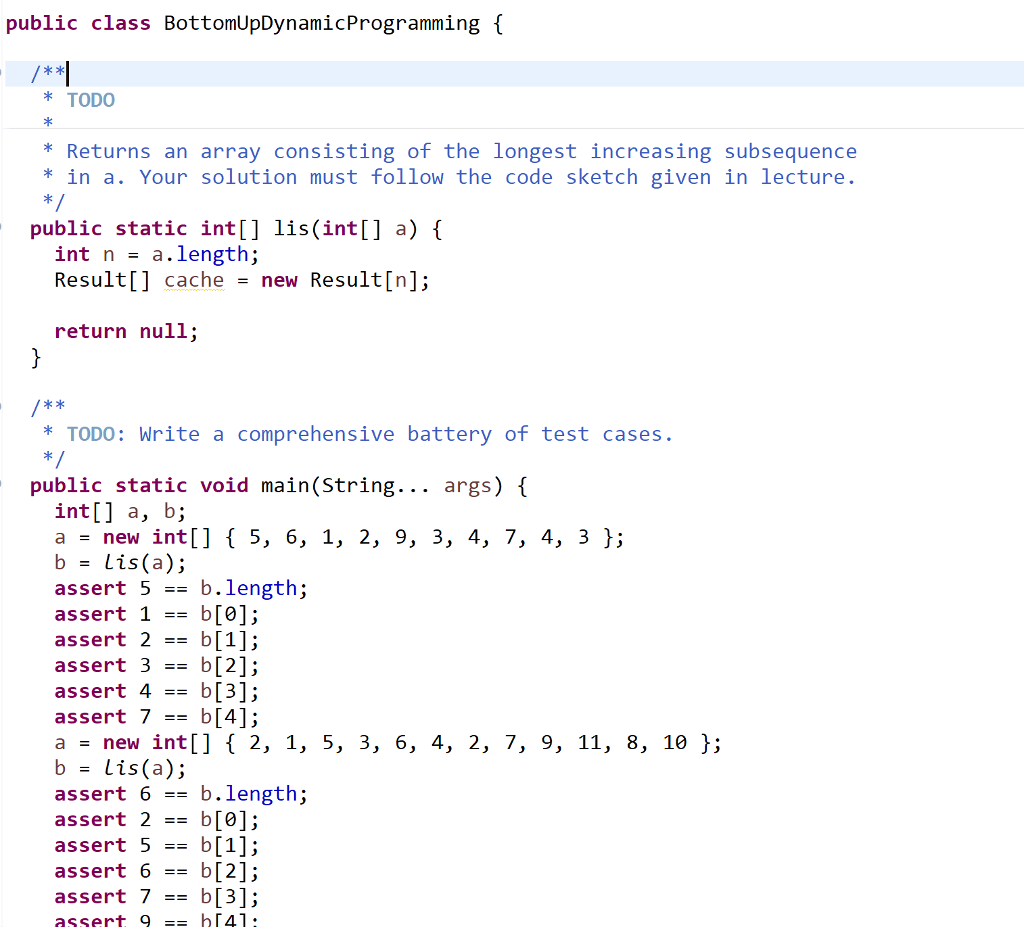 please implement the methodsplease implement the method public class BottomUpDynamicProgramming { TODO