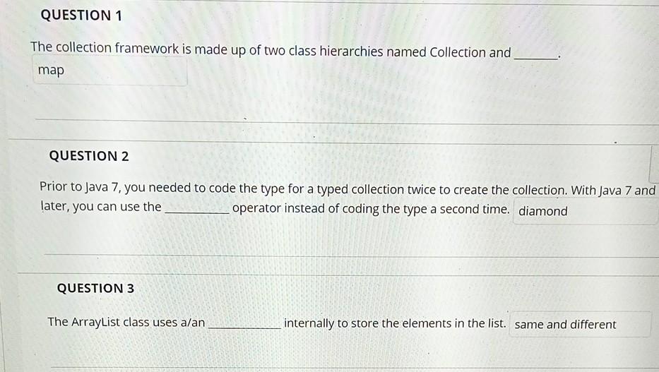  answer please QUESTION 1 The collection framework is made up of